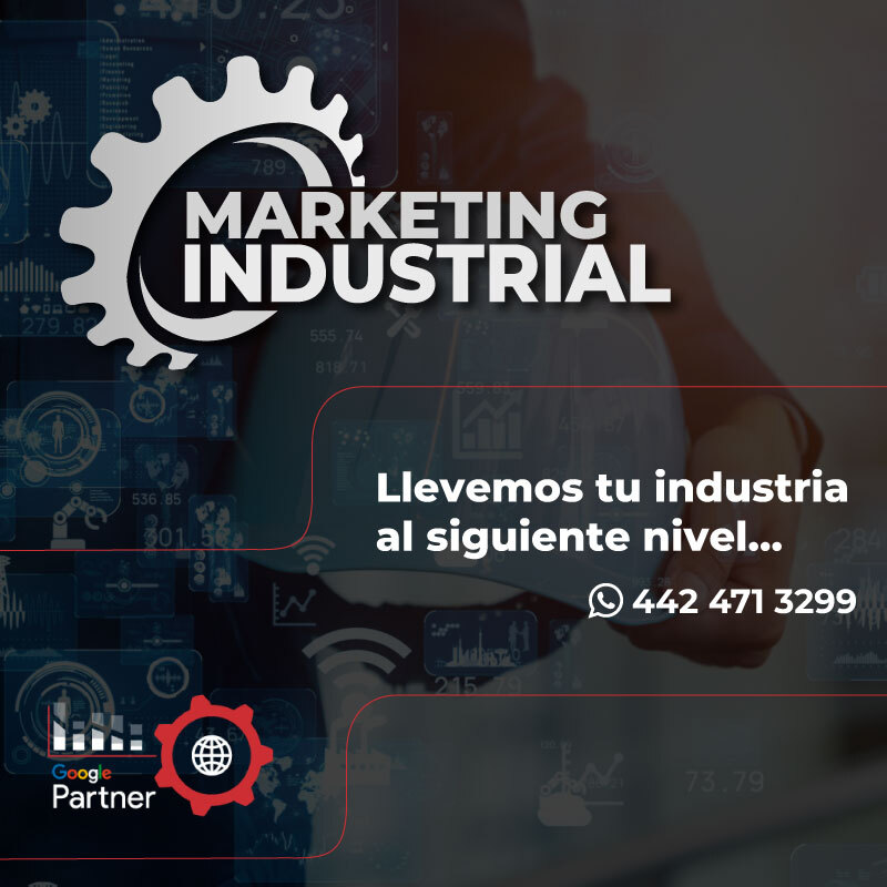 Marketing Industrial 》Agencia de Marketing en Querétaro